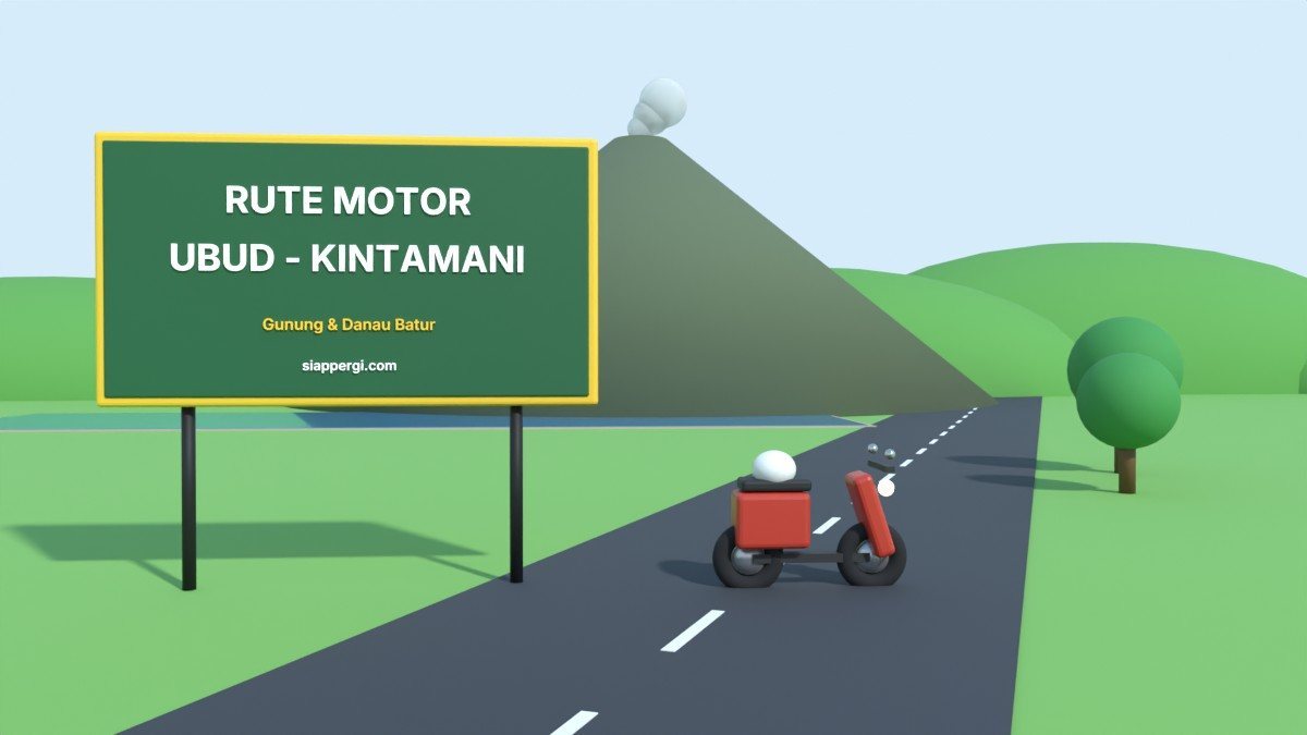 Render 3D papan Rute Motor Ubud - Kintamani dengan Gunung Batur berasap dan danau — SiapPergi