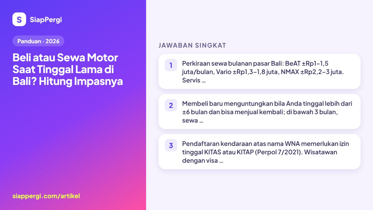 Ringkasan: Beli atau Sewa Motor Saat Tinggal Lama di Bali? Hitung Impasnya — infografis SiapPergi