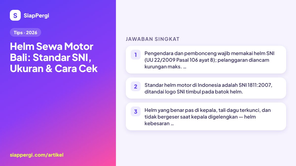 Ringkasan: Helm Sewa Motor Bali: Standar SNI, Ukuran & Cara Cek — infografis SiapPergi