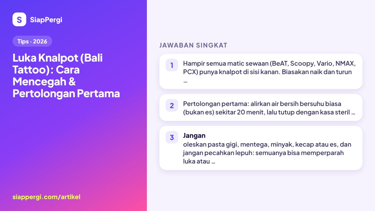 Ringkasan: Luka Knalpot (Bali Tattoo): Cara Mencegah & Pertolongan Pertama — infografis SiapPergi