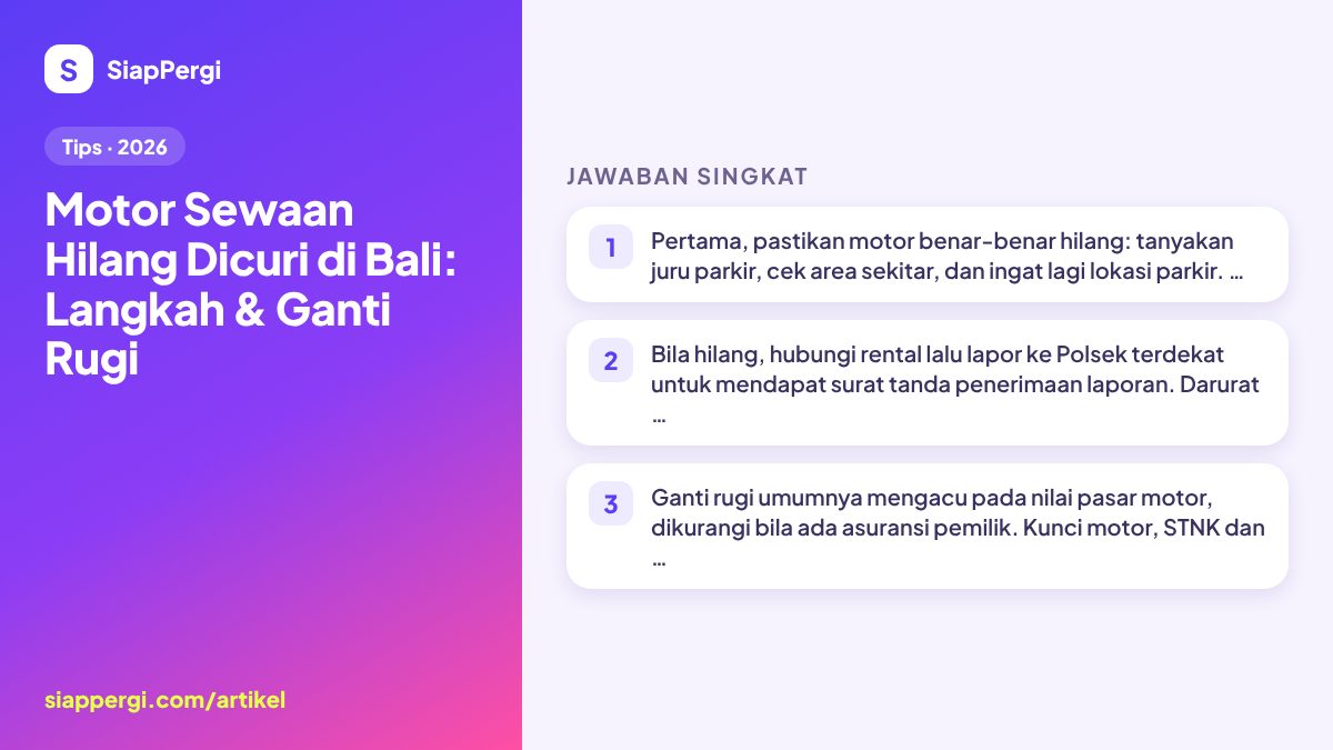 Ringkasan: Motor Sewaan Hilang Dicuri di Bali: Langkah & Ganti Rugi — infografis SiapPergi