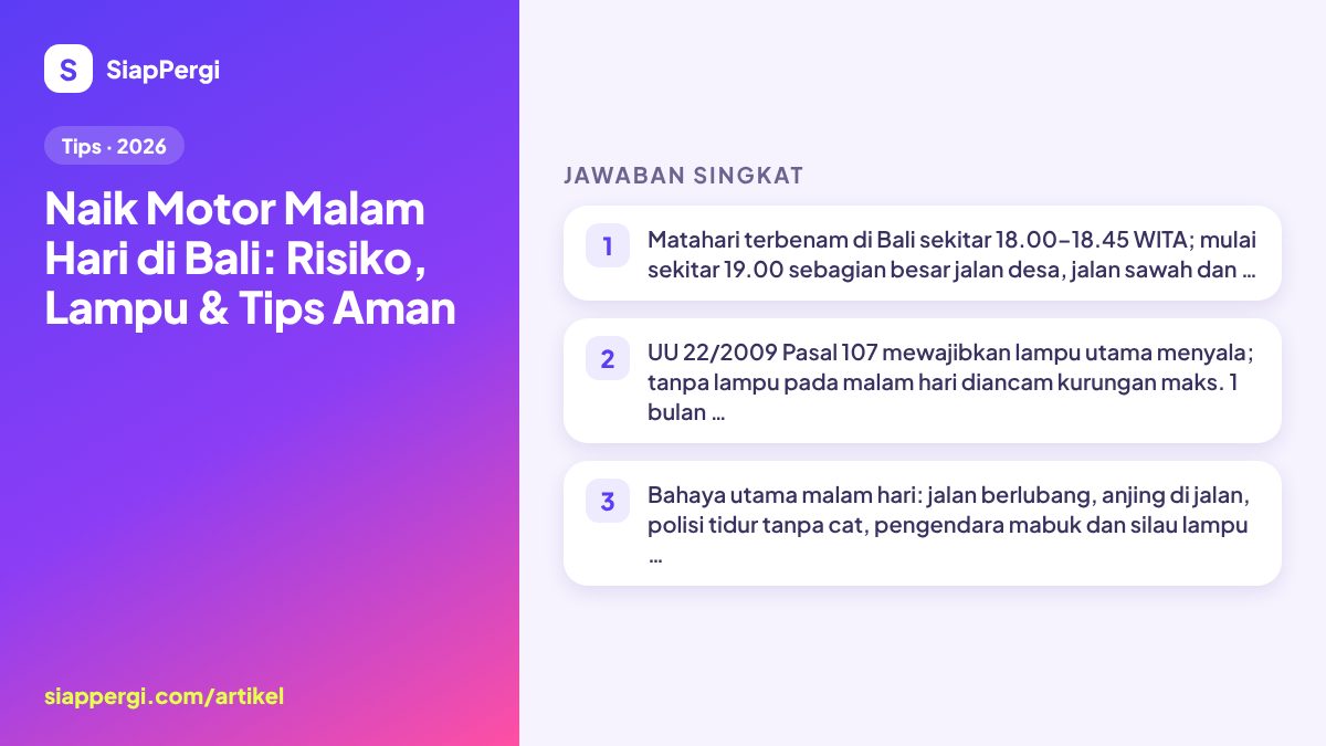 Ringkasan: Naik Motor Malam Hari di Bali: Risiko, Lampu & Tips Aman — infografis SiapPergi