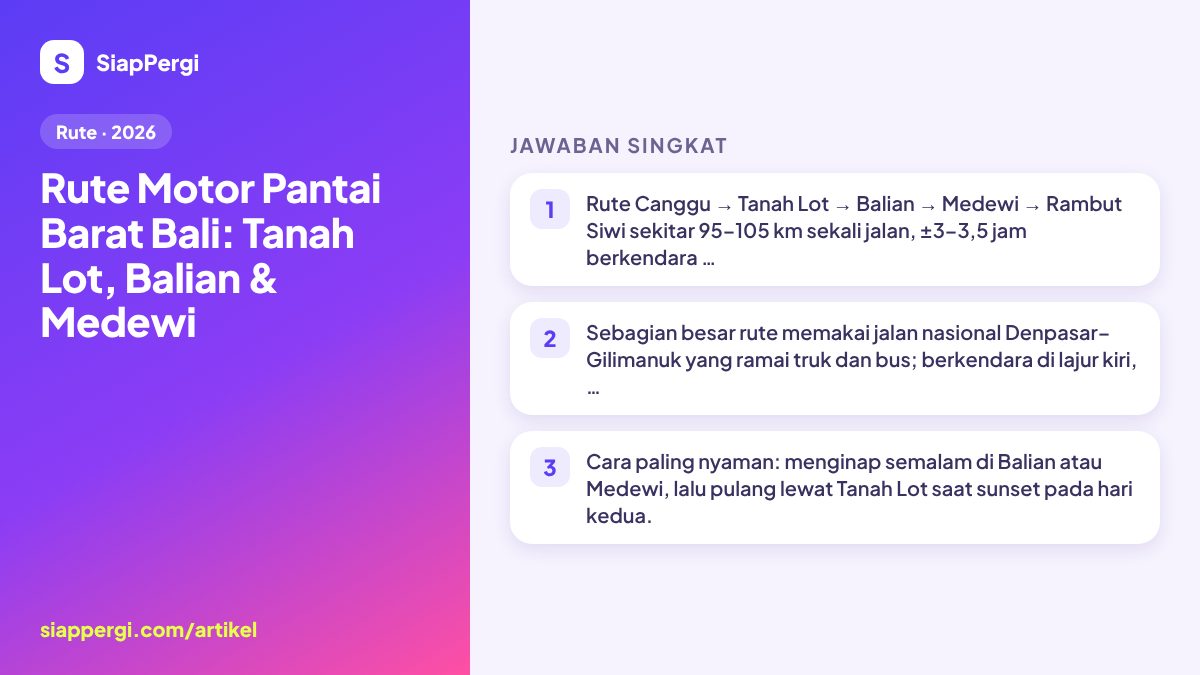 Ringkasan: Rute Motor Pantai Barat Bali: Tanah Lot, Balian & Medewi — infografis SiapPergi