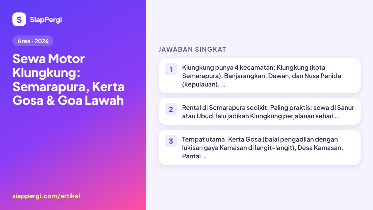 Ringkasan: Sewa Motor Klungkung: Semarapura, Kerta Gosa & Goa Lawah — infografis SiapPergi
