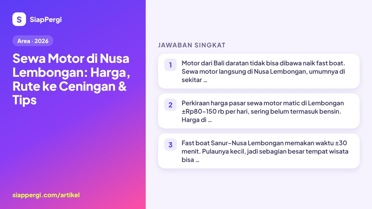 Ringkasan: Sewa Motor di Nusa Lembongan: Harga, Rute ke Ceningan & Tips — infografis SiapPergi