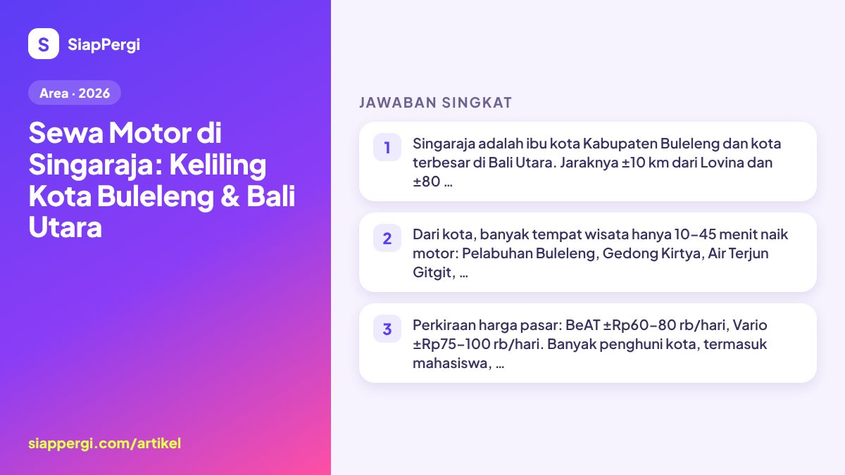 Ringkasan: Sewa Motor di Singaraja: Keliling Kota Buleleng & Bali Utara — infografis SiapPergi