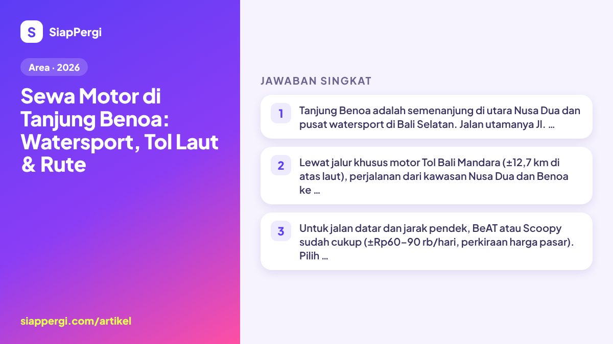 Ringkasan: Sewa Motor di Tanjung Benoa: Watersport, Tol Laut & Rute — infografis SiapPergi