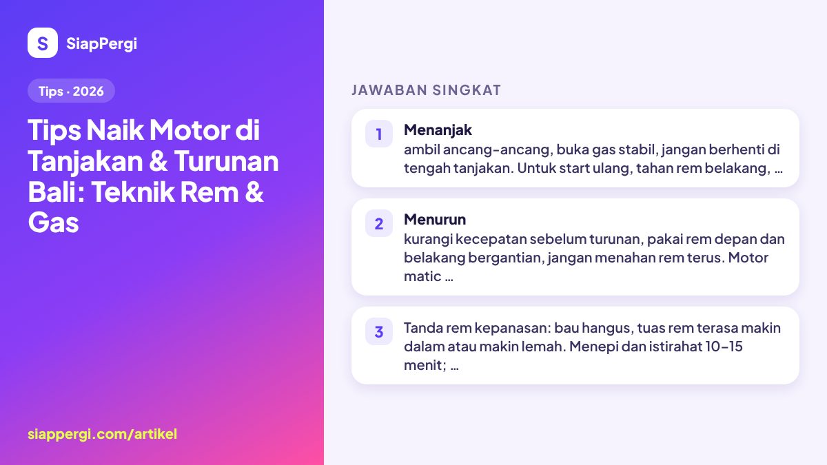 Ringkasan: Tips Naik Motor di Tanjakan & Turunan Bali: Teknik Rem & Gas — infografis SiapPergi