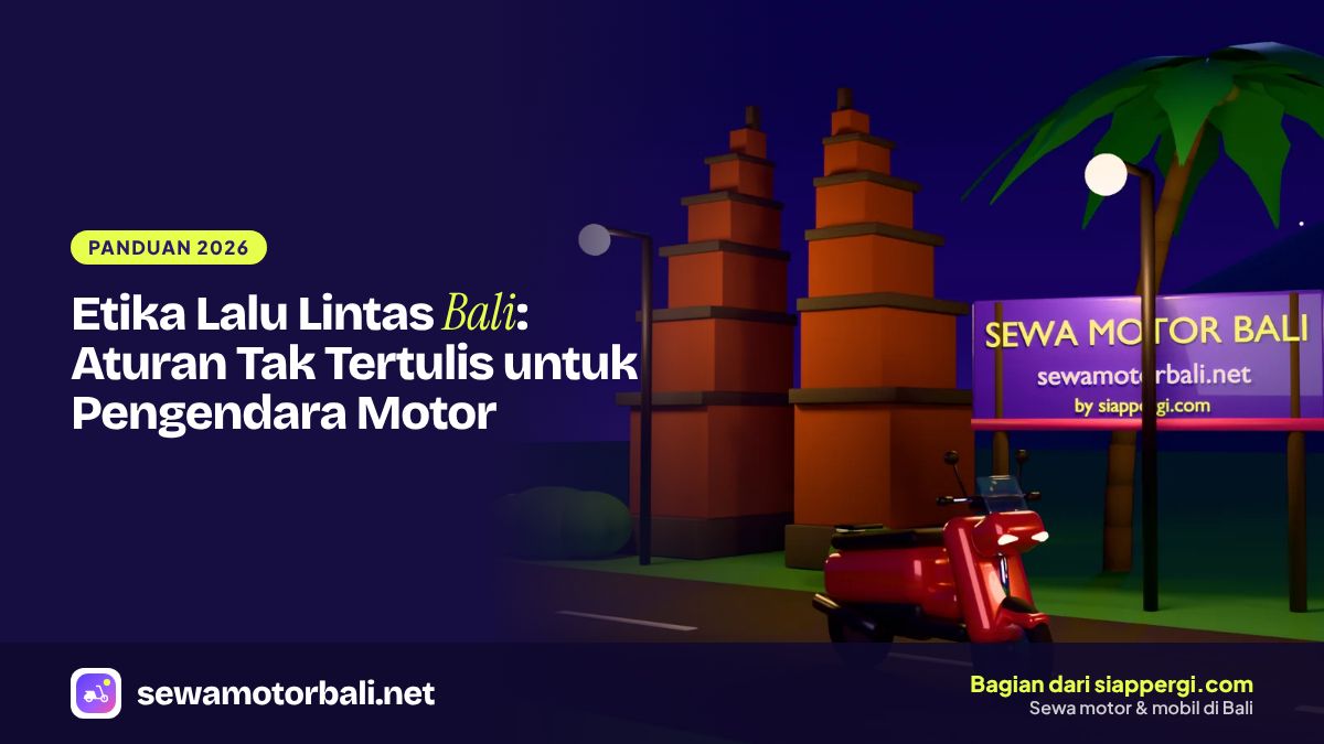 Etika lalu lintas Bali: aturan tak tertulis untuk pengendara motor — SewaMotorBali.net